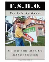 For Sale By Owner: The Serious Home Seller's Guide 145385892X Book Cover