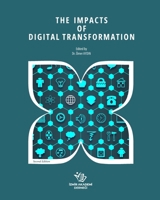 The Impacts of Digital Transformation (IAD Series) 6057102967 Book Cover