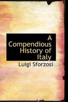 A Compendious History of Italy 1018238816 Book Cover