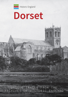 Historic England: Dorset: Unique Images from the Archives of Historic England 1398101370 Book Cover