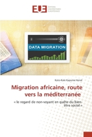 Migration africaine, route vers la méditerranée: « le regard de non-voyant en quête du bien-être social » 6203424005 Book Cover