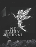 My Fairy Journal: Help your teen get inspired and record their innermost thoughts 1655394304 Book Cover