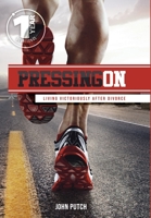 Pressing on: Living Victoriously After Divorce 1662817274 Book Cover