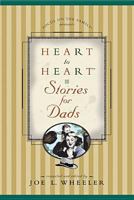 Heart to Heart: Stories for Dads (Heart to Heart) 0842336346 Book Cover