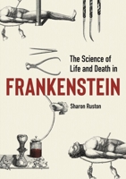 The Science of Life and Death in "Frankenstein" 185124557X Book Cover