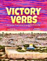 Victory Verbs: 10 Verbs That Lead to a Victorious Life 1737119994 Book Cover