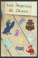 Los Papelitos de Dulces B09FC9Y6LP Book Cover