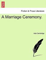 A Marriage Ceremony 1241175373 Book Cover