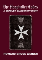 The Hospitaller Codex: A Bradley Davison Mystery 1312404213 Book Cover