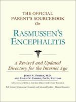 The Official Parent's Sourcebook on Rasmussen's Encephalitis: A Revised and Updated Directory for the Internet Age 059783038X Book Cover