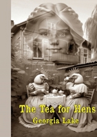 The Tea for Hens 1326999702 Book Cover