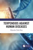 Terpenoids Against Human Diseases 0815370660 Book Cover