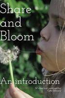 Share and Bloom: An introduction 1388542919 Book Cover