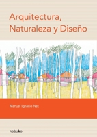 Arquitectura, naturaleza y diseño (Spanish Edition) 9875841404 Book Cover