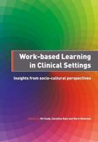 Work-Based Learning in Clinical Settings: Insights from Socio-Cultural Perspectives 1846194954 Book Cover