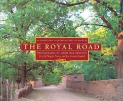 The Royal Road: El Camino Real from Mexico City to Santa Fe 082631936X Book Cover