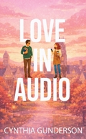Love in Audio: A he falls first, clean and wholesome small town romance (Sisters of Sugar Creek) 1955286582 Book Cover