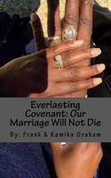 Everlasting Covenant: Our Marriage Will Not Die 1720765693 Book Cover