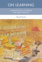 On Learning: A General Theory of Objects and Object-Relations 180008000X Book Cover