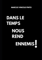 Dans Le temps nous rend ennemis (French Edition) B0CRHDS9F9 Book Cover
