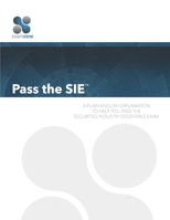 Pass the SIE: A Plain English Guide to Passing the Securities Industry Essentials Exam B08L41B8MY Book Cover
