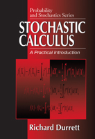 Stochastic Calculus: A Practical Introduction (Probability and Stochastics Series) 0849380715 Book Cover