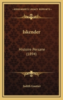 Iskender: Histoire Persane 2013341326 Book Cover