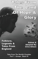 Tales From The Land of Hope & Glory (Tales from the World's Firesides - Europe) 1913500071 Book Cover