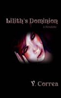 Lilith's Dominion 1530557976 Book Cover