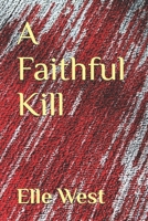 A Faithful Kill 1539107884 Book Cover