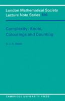 Complexity: Knots, Colourings and Countings (London Mathematical Society Lecture Note Series) 0521457408 Book Cover