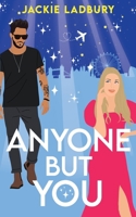 Anyone But You: A feel-good celebrity, second chance romance (Love Is in the Air) 1781897581 Book Cover