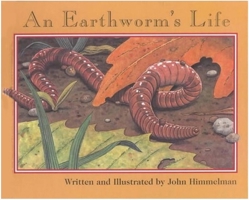An Earthworm's Life (Nature Upclose) 0516265350 Book Cover