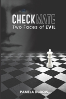 CHECKMATE: Two Faces of Evil, B0CDJZH7X8 Book Cover