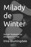 Milady de Winter: Von der Studentin zur erfolgreichen Frau (German Edition) B0GG995LMY Book Cover