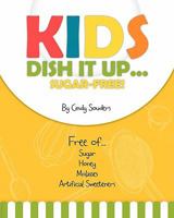Kids Dish It Up 1456466941 Book Cover