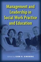 Management and Leadership in Social Work Practice and Education 0872931323 Book Cover