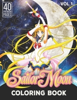 Sailor Moon Coloring Book Vol1: Funny Coloring Book With 40 Images For Kids of all ages with your Favorite "Sailor Moon" Characters. B08HGLNMV8 Book Cover