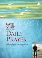 The One Year Book of Daily Prayer: 365 Meditations on Bible Paryers That Give You God's Peace for Each Day (One Year Book) 1414314957 Book Cover