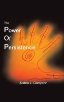 The Power of Persistence: The Struggle Is Real 1665520027 Book Cover