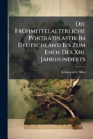 Die Frühmittelalterliche Porträtmalerei in Deutschland Bis Zur Mitte Des Xiii.: Jahrhunderts 114174239X Book Cover