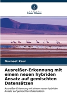 Ausreißer-Erkennung mit einem neuen hybriden Ansatz auf gemischten Datensätzen 6203604941 Book Cover