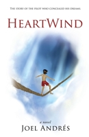 HeartWind (English Edition): The story of the pilot who concealed his dreams. 166280086X Book Cover