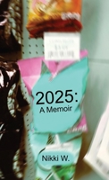 2025: A Memoir B0H9B5YNK9 Book Cover