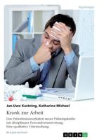 Krank zur Arbeit. Das Präsentismusverhalten neuer Führungskräfte mit disziplinarer Personalverantwortung: Eine qualitative Untersuchung 3668396744 Book Cover