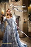 Cinderella: Ninja Warrior 1607102552 Book Cover