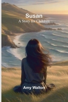 Susan; A Story for Children 9366388027 Book Cover