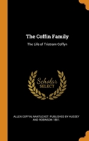 The Coffin Family: The Life of Tristram Coffyn 0341694606 Book Cover