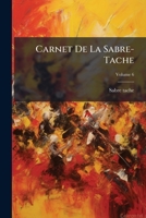 Carnet De La Sabre-Tache (French Edition) 1024009955 Book Cover