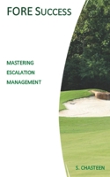 FORE Success: Mastering Escalation Management B0CQW11QH7 Book Cover